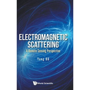Electromagnetic Scattering: A Remote Sensing Perspective
