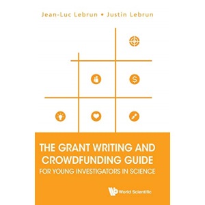 The Grant Writing And Crowdfunding Guide For Young Investigators In Science
