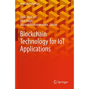 Blockchain Technology for IoT Applications (Blockchain Technologies)