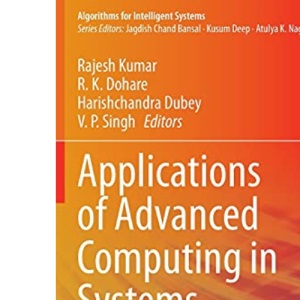 Applications of Advanced Computing in Systems: Proceedings of International Conference on Advances in Systems, Control and Computing (Algorithms for Intelligent Systems)
