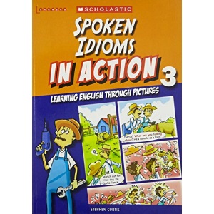 Spoken Idioms In Action Through Pictures 3