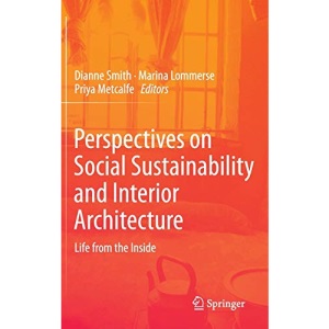 Perspectives on Social Sustainability and Interior Architecture: Life from the Inside