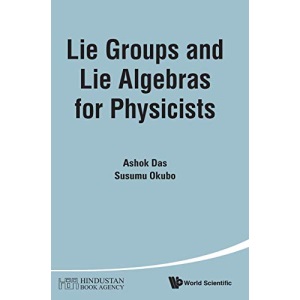 Lie Groups And Lie Algebras For Physicists