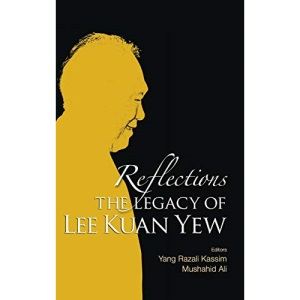 Reflections: The Legacy of Lee Kuan Yew