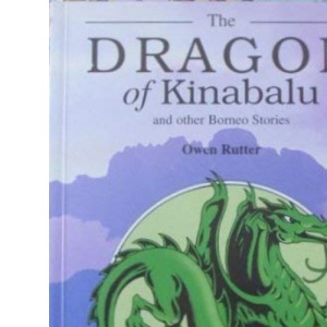 The Dragon of Kinabalu and Other Borneo Stories