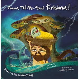 Amma Tell Me About Krishna!: Krishna Trilogy Part 1: Part 1 in the Krishna Trilogy