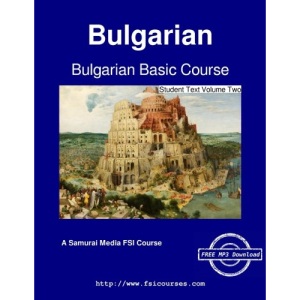 Bulgarian Basic Course - Student Text Volume Two: Volume 2