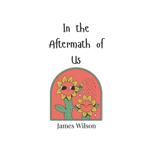 In the Aftermath of Us