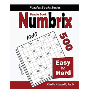 Numbrix Puzzle Book: 500 Easy to Hard (10x10): 3 (Puzzles Books Series)