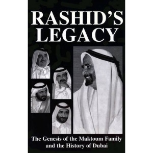 Rashid's Legacy: The Genesis of the Maktoum Family and the History of Dubai