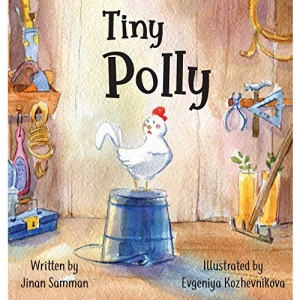 Tiny Polly: The story of a brave chicken