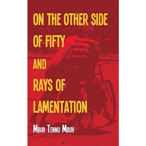 The Other Side of Fifty and Rays of Lamentation
