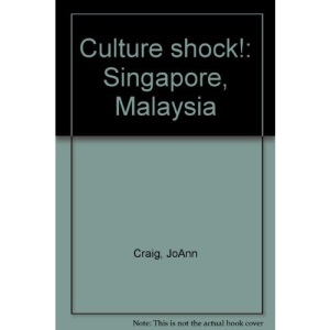 Culture shock!: Singapore, Malaysia