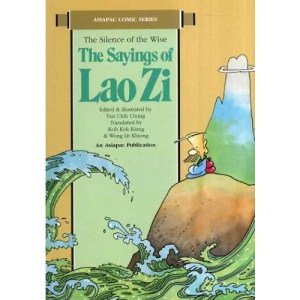 Sayings of Lao zi: The Silence of the Wise (Asiapac Comic Series)