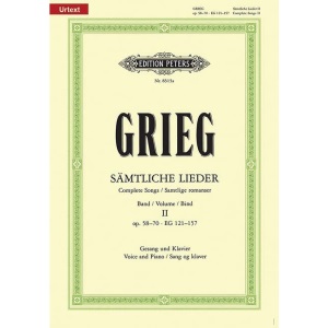 Complete Songs -- Opp. 58-70 and Eg 121-157: Ger/Nor/Eng, Original Keys, Based on Edvard Grieg Complete Edition, Urtext (Edition Peters)