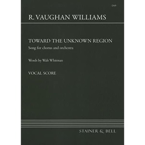 Ralph Vaughan Williams: Toward The Unknown Region (Vocal Score). Sheet Music for SATB, Piano Accompaniment