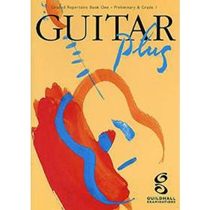 Guitar Plus Book 1. Preliminary-Grade 1