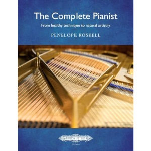 The Complete Pianist: from healthy technique to natural artistry: Book & Online Video (Edition Peters)
