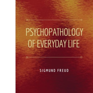 Psychopathology of Everyday Life: Easy to Read Layout