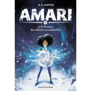 Amari, Tome 01: Amari et le Bureau des affaires surnaturelles