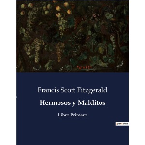 Hermosos y Malditos: Libro Primero