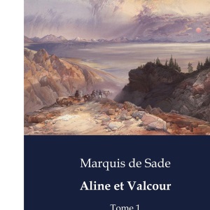 Aline et Valcour: Tome 1