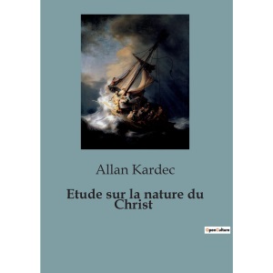 Etude sur la nature du Christ