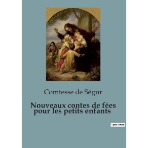 Nouveaux contes de fées pour les petits enfants