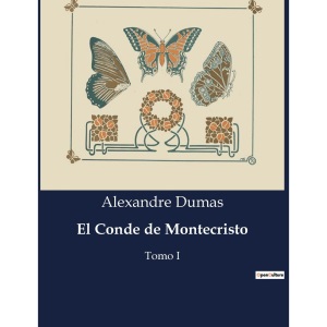 El Conde de Montecristo: Tomo I