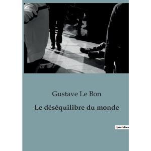 Le déséquilibre du monde