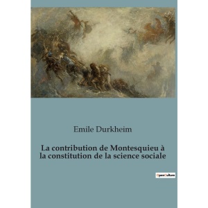 La contribution de Montesquieu à la constitution de la science sociale