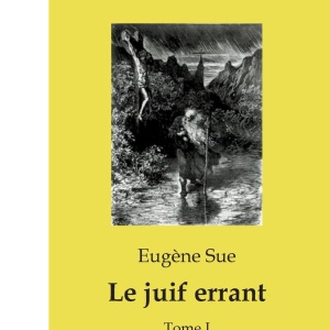 Le juif errant: Tome I