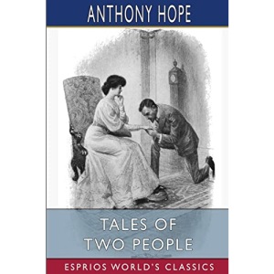 Tales of Two People (Esprios Classics): Illustrated by A. H. Buckland