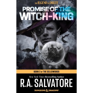 Promise of the Witch King: Dungeons & Dragons: Book 2 of The Sellswords Trilogy (Legend of Drizzt)