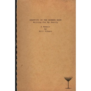 Graffiti in the Rubber Room: Writing For My Sanity