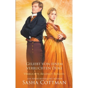 Geliebt von einem verruchten Duke: 5 (Verruchte Regency Rogues)