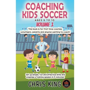 Coaching Kids Soccer - Ages 5 to 10 - Volume 1