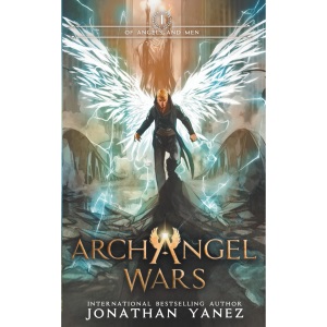 Of Angels and Men: 1 (Archangel Wars)