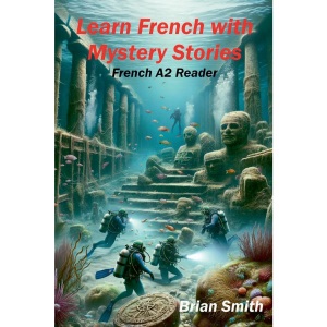 Learn French with Mystery Stories: 13 (French Graded Readers)