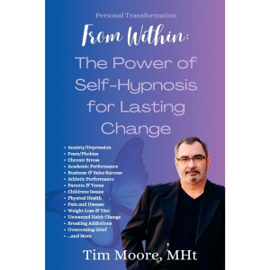 Personal Transformation From Within: The Power of Self Hypnosis For Lasting Change