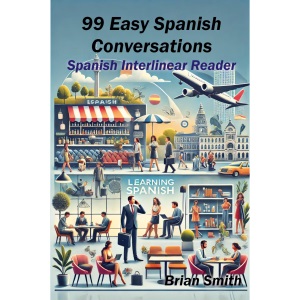 99 Easy Spanish Conversations (Spanish Graded Readers)