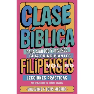 Clase Bíblica para Adultos y Jóvenes: Guía Principiantes - Filipenses: 50 (Clase Bíblica Dominical Para Jóvenes Y Adultos)