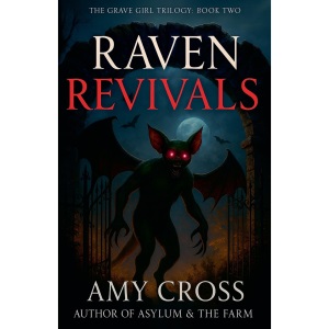 Raven Revivals: 2 (The Grave Girl Trilogy)