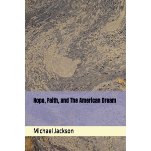 Hope, Faith, and The American Dream