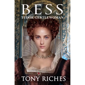 Bess - Tudor Gentlewoman: 6 (The Elizabethan Series)