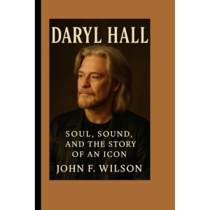 DARYL HALL: Soul, Sound, And The Story Of An Icon