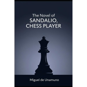 THE NOVEL OF DON SANDALIO, CHESS PLAYER
