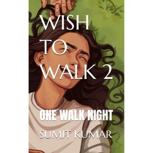 WISH TO WALK 2: ONE WALK NIGHT