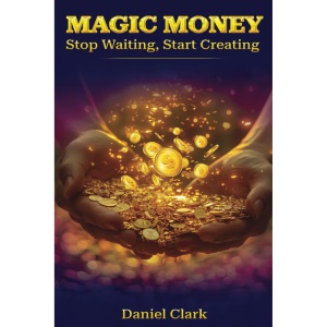 MAGIC MONEY: Stop Waiting, Start Creating