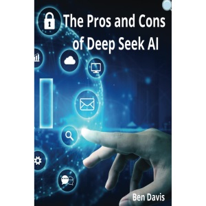 The Pros and Cons of Deep Seek AI